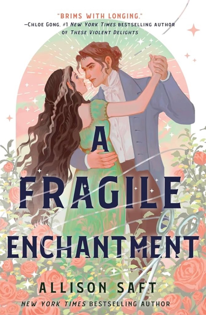 A Fragile Enchantment by Allison Saft