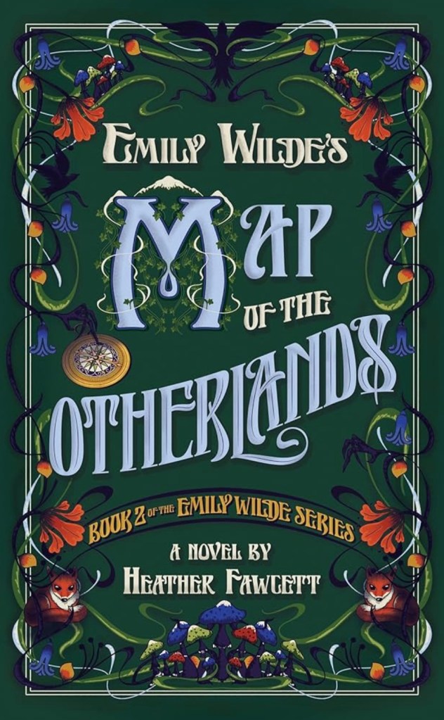Emily Wilde's Map of the Motherlands by Heather Fawcett